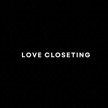 Love Closeting